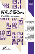 Couverture du livre « Architecture et communication » de Patrizia Laudati et Hafida Boulekbache aux éditions L'harmattan