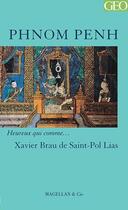 Couverture du livre « Phnom Penh » de Xavier Brau De Saint-Pol Lias aux éditions Magellan & Cie