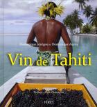 Couverture du livre « Vin de Tahiti » de Dominique Jézégou aux éditions Feret
