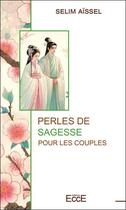 Couverture du livre « Perles de sagesse pour les couples » de Selim Aissel aux éditions Ecce