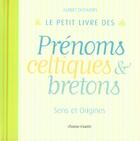 Couverture du livre « Le petit livre des prénoms celtiques et bretons » de Deshayes-A aux éditions Glenat