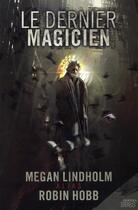 Couverture du livre « Le dernier magicien » de Robin Hobb aux éditions Mnemos