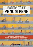 Couverture du livre « Portraits de Phnom Penh » de Marie Duchaussoy aux éditions Hikari Editions