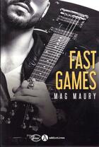 Couverture du livre « Fast games » de Mag Maury aux éditions Editions Addictives