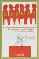 Couverture du livre « Six personnages cherchent auteur ; sei personaggi in cerca d'autore » de Luigi Pirandello aux éditions Gwen Catala