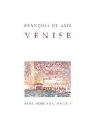 Couverture du livre « Venise » de Francois D'Asis aux éditions Fata Morgana