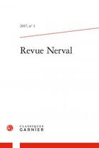 Couverture du livre « Revue Nerval T.1 ; 2017 » de Revue Nerval aux éditions Classiques Garnier