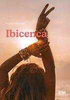 Couverture du livre « Ibicenca » de Patrick Vancoillie aux éditions Kiwi Romans