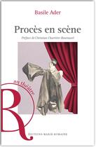 Couverture du livre « Procés en Scène » de Basile Ader aux éditions Marie Romaine