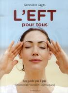 Couverture du livre « L'EFT ; technique de libération émotionnelle » de Genevieve Gagos aux éditions Marabout