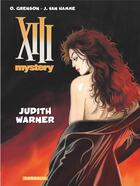 Couverture du livre « XIII Mystery Tome 13 : Judith Warner » de Jean Van Hamme et Olivier Grenson aux éditions Dargaud