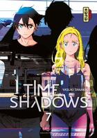 Couverture du livre « Time shadows Tome 7 » de Yasuki Tanaka aux éditions Kana