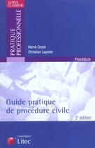 Couverture du livre « Guide pratique de procedure civile (2e édition) » de Christian Laporte et Herve Croze aux éditions Lexisnexis