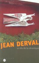 Couverture du livre « Jean Derval ; un élu de la céramique » de Pierre Ennes aux éditions Reunion Des Musees Nationaux