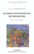 Couverture du livre « Les Droits Constitutionnels Des Travailleurs » de Valerie Bernaud-Ogier aux éditions Economica