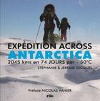 Couverture du livre « Expédition across Antartica » de Stephanie Gicquel aux éditions Vilo