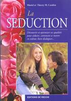 Couverture du livre « Le livre de la seduction » de Thierry M. Carabin aux éditions De Vecchi