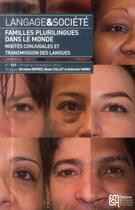 Couverture du livre « Langage et société, n° 147/mars 2014 : Familles plurilingues dans le monde. Mixités conjugales et transmission des langues » de Depre Collet Beate aux éditions Maison Des Sciences De L'homme