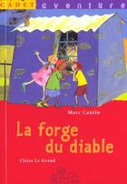 Couverture du livre « Forge Du Diable (La) » de Cantin-M+Le Grand-C aux éditions Milan