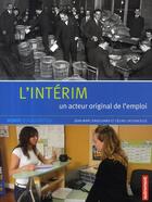 Couverture du livre « L'intérim ; un acteur original de l'emploi » de Celine Lacourcelle aux éditions Autrement