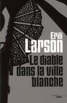 Couverture du livre « Le diable dans la ville blanche » de Erik Larson aux éditions Cherche Midi