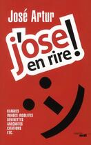Couverture du livre « J'ose en rire ! » de Jose Artur aux éditions Cherche Midi