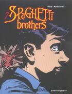 Couverture du livre « Spaghetti brothers t.7 » de Trillo et Mandrafina aux éditions Vents D'ouest