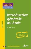 Couverture du livre « Introduction générale au droit ; licence ; fiches pratiques (4e édition) » de Christophe Ssinnassamy aux éditions Breal