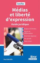 Couverture du livre « Médias et liberté d'expression : Guide juridique » de Paul Salaun aux éditions Breal