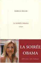 Couverture du livre « La soirée Obama » de Isabelle Miller aux éditions Leo Scheer