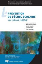 Couverture du livre « La prévention de l'échec scolaire ; une notion à redéfinir t.7 » de Jean-Paul Martinez et Gerald Boutin et Lise Bessette et Yves Montoya aux éditions Pu De Quebec