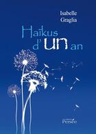 Couverture du livre « Haïkus d'un an » de Isabelle Graglia aux éditions Persee