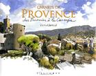 Couverture du livre « Carnets de Provence ; des Baronnies à la Camargue » de Denis Clavreul aux éditions Equinoxe