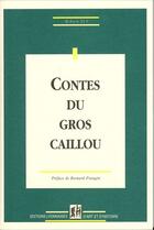 Couverture du livre « Contes du gros caillou » de Robert Luc aux éditions Elah