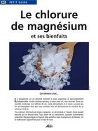 Couverture du livre « Le chlorure de magnésium et ses bienfaits » de  aux éditions Aedis