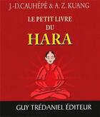 Couverture du livre « Le petit livre du hara » de Cauhepe/Kuang aux éditions Guy Trédaniel