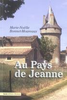 Couverture du livre « Au pays de jeanne » de Bonnet Moureaux aux éditions Geste