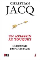 Couverture du livre « Les enquêtes de l'inspecteur Higgins Tome 17 : un assassin au Touquet » de Christian Jacq aux éditions Xo