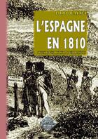 Couverture du livre « L'Espagne en 1810, souvenirs d'un prisonnier de guerre anglais » de Lord Blayney aux éditions Editions Des Regionalismes