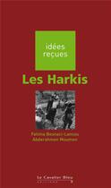 Couverture du livre « Les harkis » de Fatima Besnaci-Lancou et Abderahmen Moumen aux éditions Le Cavalier Bleu