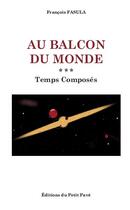 Couverture du livre « Au balcon du monde » de Fasula Francois aux éditions Petit Pave