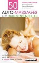 Couverture du livre « 50 auto-massages aux huiles essentielles » de Isabelle Pacchioni aux éditions Leduc