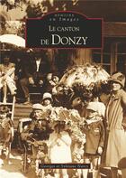 Couverture du livre « Le canton de Donzy » de Georges Narcy et Sylviane Narcy aux éditions Editions Sutton