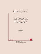 Couverture du livre « La Granda Timonariá » de Romieg Jumeu aux éditions Institut D'etudes Occitanes