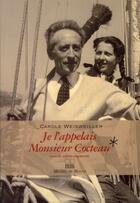 Couverture du livre « Je l'appelais monsieur Cocteau » de Carole Weisweiller aux éditions Michel De Maule