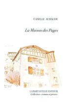 Couverture du livre « La maison de pages » de Camille Aubaude aux éditions La Bartavelle