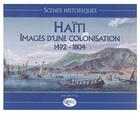 Couverture du livre « Haïti, images d'une colonisation (1492-1804) » de Elie Lescot aux éditions Orphie