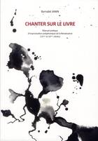 Couverture du livre « Chanter sur le livre ; manuel pratique d'improvisation polyphonique de la Renaissance (XV et XVI siècles) » de Janin Barnabe aux éditions Dominique Gueniot