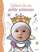 Couverture du livre « L'album de ma petite princesse » de Enrico Lavagno et Sara Gianassi et Alberto Bertolazzi aux éditions Nuinui