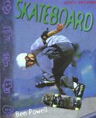 Couverture du livre « Skateboard » de Ben Powell aux éditions Broquet